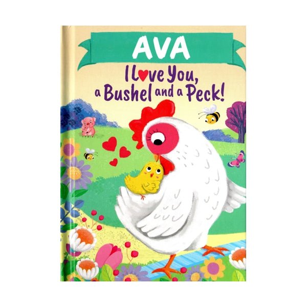 Ava I Love You, a Bushel and a Peck Personalized Name Picture Book (Hardcover Book) - Dollar Fanatic