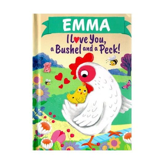 Emma I Love You, a Bushel and a Peck Personalized Name Picture Book (Hardcover Book) - Dollar Fanatic