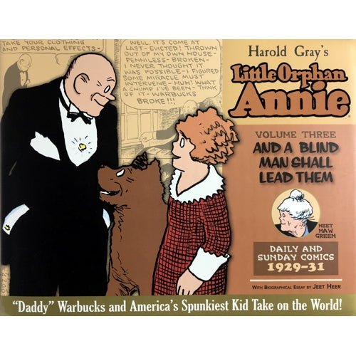 Harold Gray's Little Orphan Annie Volume 3 - And A Blind Man Shall Lead Them Daily and Sunday Comics 1929 - 31 (348 Pages) Hardcover Book - Dollar Fanatic