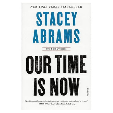 Our Time is Now - Stacey Abrams (301 Pages) Paperback Book - DollarFanatic.com