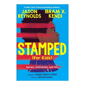Stamped (For Kids) Racism, Antiracism, and You (Hardcover Book) - DollarFanatic.com